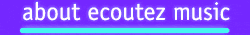 about ecoutez music