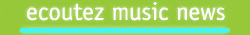ecoutez music news